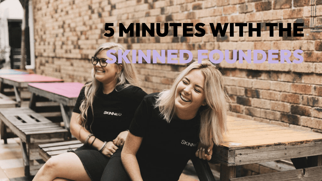 5 mins with the SKINNED founders - SKINNED 