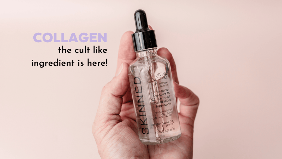 Collagen, the cult like ingredient is here! - SKINNED 