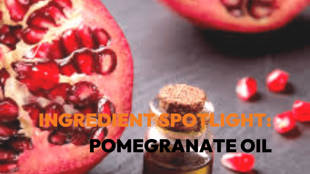 INGREDIENT SPOTLIGHT: Pomegranate Oil - SKINNED 